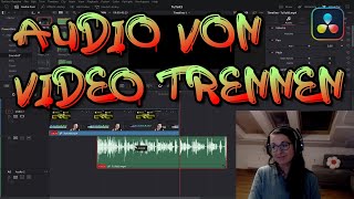 Wie man Audio von Video trennen kann in DaVinci Resolve 17  Videoschnitt Tutorial DEUTSCH [upl. by Nosidda]