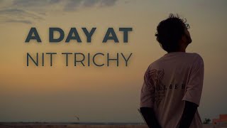 A day in life at NIT TRICHY ft 2nd year UncappedStories [upl. by Danila]