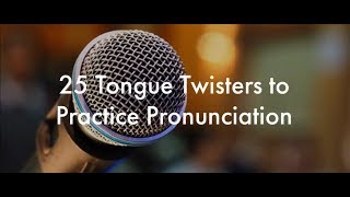 25 English Tongue Twisters Practice to Improve Pronunciation [upl. by Eugenides494]