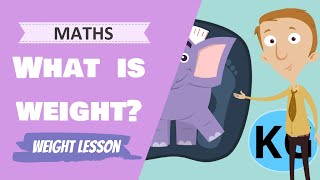 Maths  What is weight Primary School Maths Lesson [upl. by Mychal]