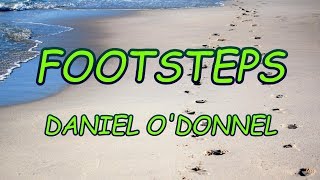 Footsteps  Daniel ODonnel  with lyrics [upl. by Pippo]