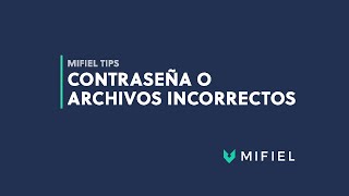 Mifiel tips Contraseña o archivos de efirma incorrectos [upl. by Ebbarta]