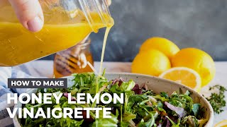 How to Make Honey Lemon Vinaigrette Salad Dressing [upl. by Ahens]