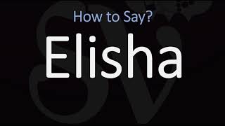 How to Pronounce Elisha CORRECTLY [upl. by Goddord]