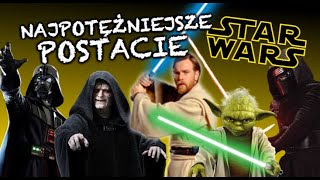 TOP 10 najpotężniejszych postaci STAR WARS kinówka [upl. by Fineberg717]