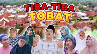 MENDADAK TOBAT [upl. by Kecaj]