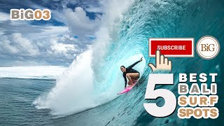 BiG03  Top 5 Best Bali Surf Spot Beaches for Beginners amp Advance Levels Surfer [upl. by Kent]