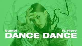 bambi  DANCE DANCE ft flory [upl. by Ahsial]