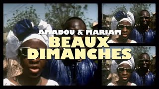 Amadou amp Mariam  Beaux Dimanches Dimanche à Bamako Official Music Video [upl. by Blodget]