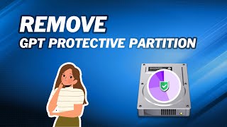 How to Remove GPT Protective Partition｜Without Data Loss [upl. by Bussy727]