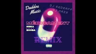 Niska  Médicament ft Booba REMIX KIZOMBA BY DADDOU MUSIC ft DJ REDRAFF  DJ NA2S [upl. by Rondi]