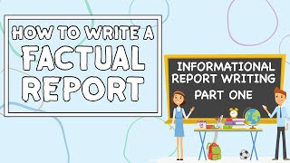 Informational Report Writing PART ONE  How to write a Factual Report [upl. by Lenes742]