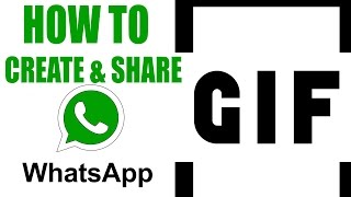 How to create and share GIF within WhatsApp [upl. by Dilahk]