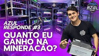 Azul Responde 3  QUANTO EU GANHO NA MINERAÇÃO [upl. by Dnomso]