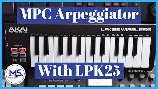 MPC arpeggiator  LPK25 Setup [upl. by Aken]