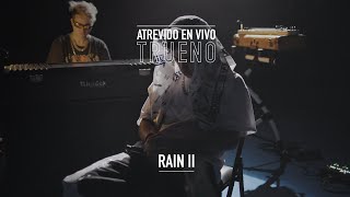 Trueno  Rain II  ATREVIDO EN VIVO [upl. by Charley583]