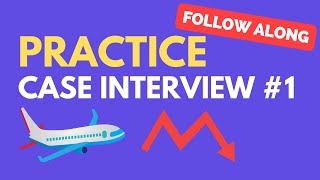 Case Interview Practice Case 1 Airline Profitability [upl. by Rhetta905]