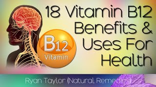 Vitamin B12 Benefits and Uses Cobalamin [upl. by Petunia]