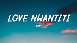 CKay  Love Nwantiti Lyrics [upl. by Ahsier]