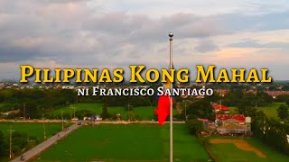 PILIPINAS KONG MAHAL  Philippine Nationalistic Song with lyrics [upl. by Notfa]