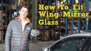 How To Fit Wing Mirror Glass With Backing Plate [upl. by Rebmat]