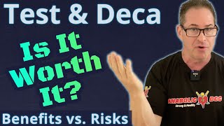 Testosterone amp Deca  Is it Worth It Benefits vs Risks [upl. by Gomer496]