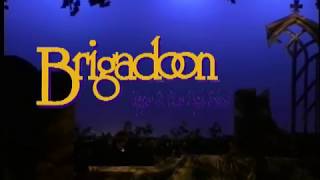 Brigadoon [upl. by Ael]