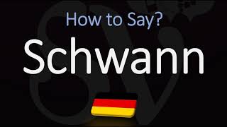 How to Pronounce Schwann CORRECTLY Meaning amp Pronunciation [upl. by Moht]