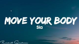 Sia  Move Your Body Lyrics [upl. by Acinorav]