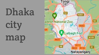 Dhaka city map Bangladesh [upl. by Roseanna192]