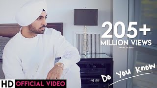 Diljit Dosanjh  Do You Know [upl. by Eiralav]