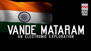 Vande Mataram  An Electronic Exploration  Audio Jukebox  Instrumental [upl. by Suehtomit]