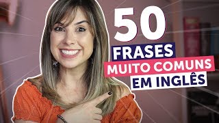 50 FRASES ESSENCIAIS EM INGLÊS em 10 minutos  Inglês para Iniciantes [upl. by Neehahs]