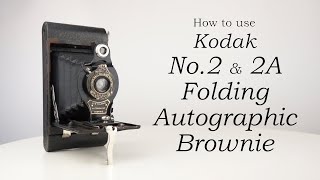 Kodak No 2 and No 2A Folding Autographic Brownie How to use  Video manual [upl. by Sanez]