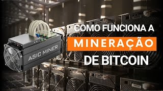 Como funciona a Mineração de Bitcoin [upl. by Anead857]