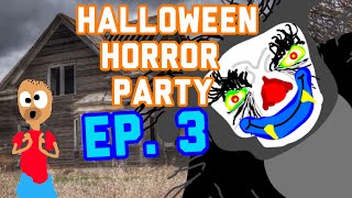 Halloween Horror Party ep 3 [upl. by Weissman404]