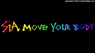 Sia  Move Your Body Official Instrumental Background Vocals [upl. by Kylila153]