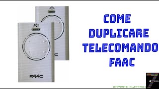 Come Duplicare telecomando Faac [upl. by Polito]