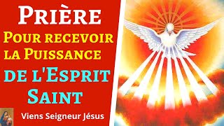 Prière pour recevoir la Puissance du Saint Esprit  Effusion de lEsprit de Dieu  Prière Puissante [upl. by Akoyin165]