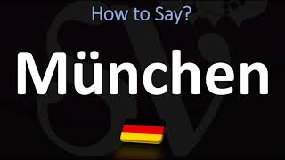 How to Pronounce München Munich [upl. by Tenney]