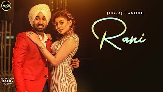 Rani  Full Song Jugraj Sandhu  Mera Wala Sardar  Punjabi Songs 2021  Punjabi Songs [upl. by Isacco]