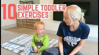 10 SIMPLE TODDLER EXERCISES [upl. by Nnaycnan]