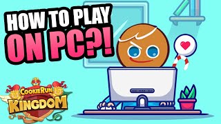 Can you play Cookie Run Kingdom on PC  How to Guide [upl. by Shaer756]