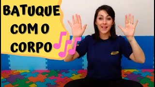 PERCUSSÃO CORPORAL PARA CRIANÇAS  Musicalização Infantil [upl. by Aliuqehs944]