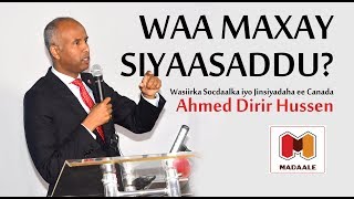 Waamaxay Siyaasad  Wasiir Socdaalka Canada Ahmed Hussen [upl. by Anikes972]