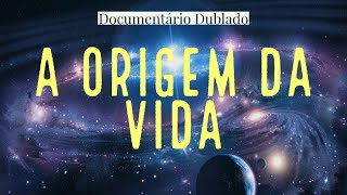 A Origem Da Vida  Criação ou Evolução Documentário [upl. by Germayne]