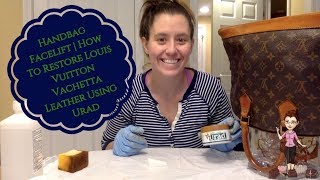 Handbag Facelift  How To Restore Louis Vuitton Vachetta Using Urad [upl. by Yoc]