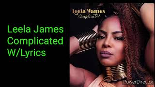 Leela James  Complicated WLyrics [upl. by Alakam]