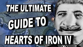 The Ultimate Guide To Hearts Of Iron 4 [upl. by Nerval]