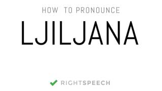 Ljiljana  How to pronounce Ljiljana [upl. by Bogusz165]